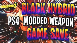 Borderlands 2 [PS4] Black Hybrid Modded Weapon Game Save