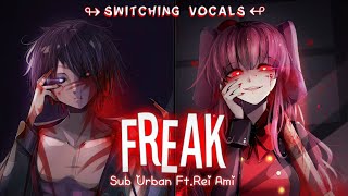 Nightcore - Freak ↬ (Switching Vocals) (Lyrics)