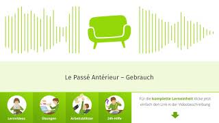 Le Passé Antérieur – Gebrauch einfach erklärt | sofatutor