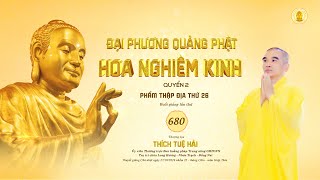 Kinh Hoa Nghiêm 680 - TT. Thích Tuệ Hải - Chùa Long Hương