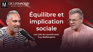 Ép.31 | Équilibre et Implication Sociale : Les Clés du Succès avec Guy Baillargeon