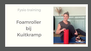 Foamroller bij kuitkramp - Zó kom je er vanaf! - Fysio training