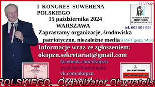 I KONGRES SUWERENA POLSKIEGO 15.10.2024 - OKOPZN – transmisja na żywo