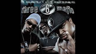 Three 6 Mafia - Pussy Got Ya Hooked