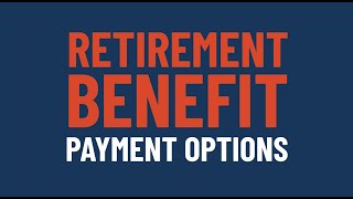 Retirement Benefit Payment Options | IPERS