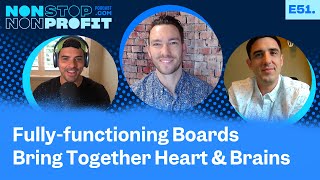 EP051 | Fully-functioning Boards Bring Together Heart and Brains | Nonstop Nonprofit