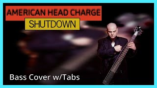 American Head Charge - Shutdown // BASS COVER + PLAY-ALONG TABS