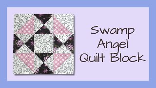 How to Make the Swamp Angel Quilt Block - a Star Block Video Tutorial