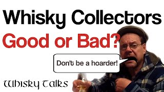 What kind of whisky collector are you? Whisky Talks #whiskycollection #whiskycollecting