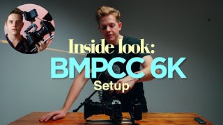 Inside Look: My Perfect BMPCC 6K Setup