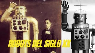 Robots antiguos: revisando los primeros robots del siglo XX