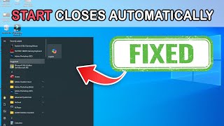 How to fix  - Start Randomly Closes in Windows 10