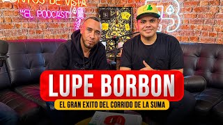 LUPE BORBON | ¿Y COMO ANDAMOS COMPA LUPE? #81 PODCAST