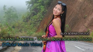 BUJANG BANGKAL • Wilia | Budi Borneo Music