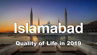 Quality of Life in Islamabad, Pakistan , rank 139th in the world in 2019