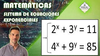 Matemáticas | Bachillerato | Sistema Ecuaciones Exponenciales | Cambio de Variable