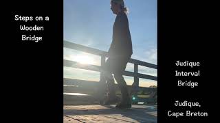 Steps on a Wooden Bridge Judique Interval Cape Breton with Sabra MacGillivray