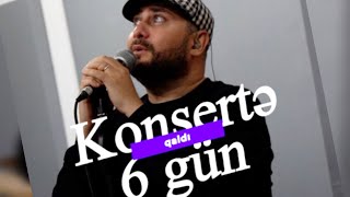 Konsertə 6 gün qaldı!