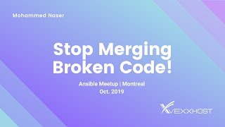 Mohammed Naser: Stop Merging Broken Code