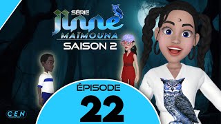 Série - JINNE MAÏMOUNA - Saison 2 - Épisode 22 **VOSTFR**