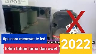 cara merawat tv led supaya tidak cepat rusak | awet dan tahan lama