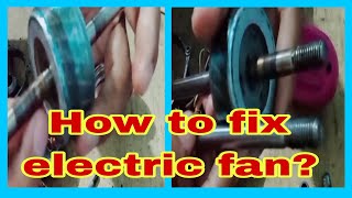 How to fix electric fan?