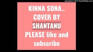 Kinna Sona Marjaavaan song by shantanu