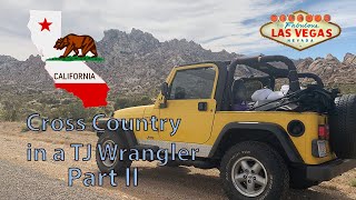 Utah to California, Cross Country in a TJ Wrangler Part II