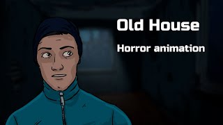 Old house. Horror animated story №61