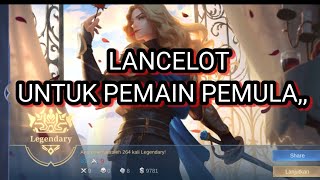 tutor lancelot untuk pemula#mobilelegends #lancelot