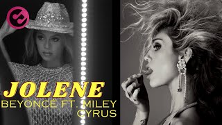 Beyoncé ft. Miley Cyrus en JOLENE