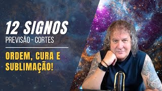 PREVISÕES PARA OS 12 SIGNOS: ORDEM, CURA E SUBLIMAÇÃO! CORTES NILTON SCHUTZ - 12 A 18 FEVEREIRO