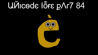 Unicode Lore Part 84