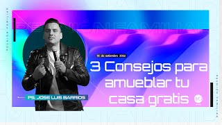 3 Consejos para amueblar tu casa gratis | MCI Madrid 18 SEPT 2022 | Ps. Jose Luis Barrios.