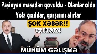 Paşinyan masadan qovuldu - Olanlar oldu! Yola çıxdılar, qarşısını alırlar