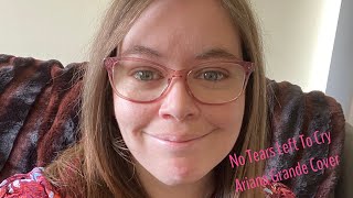 No Tears Left To Cry Ariana Grande Cover Nichole337