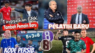 Kode PERSIB Nomor 8🤔Timnas Tinggalkan GBK🔥Pelatih Baru Persija & TRANSFER TERBARU