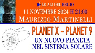 PLANET X - PLANET 9. UN NUOVO PIANETA NEL SISTEMA SOLARE. Con Maurizio Martinelli