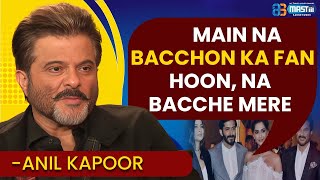 Main Na Bacchon Ka Fan Hoon, Na Bacche Mere- Anil Kapoor | Bollywood Interview | @mastiiitv