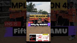 Fifty By Shubham VNS 15 MPL SEASON 4 CRICKET TOURNAMENT MAHASAMUND #cricket #mahasamund #mplseason4