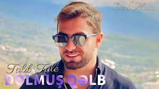 Talib Tale - Dolmus Qelb 2024 ( Remix Dizel Music )