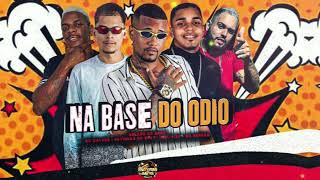 NA BASE DO ODIO - GELADO NO BEAT,EO CHAVES,BIEL RISK,EO BERGAN (PATINHAS NO BEAT)