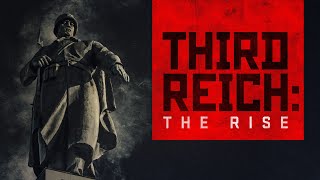 Third Reich: The Rise