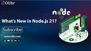 WHAT IS NEW IN NODE.JS 21?