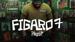 Phyzix - FIGARO 7 (2024)