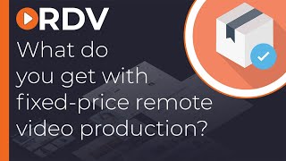 What's included with fixed-price Remote Directed Video Production?