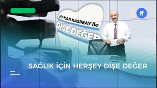 Hakan Kasımay ile Dişe Değer 1. Bölüm - MHRS Randevu, Tedavi Zaman Düzenlemeleri