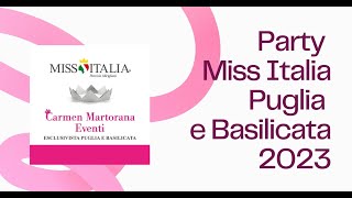 Party Miss Italia Puglia e Basilicata 2023 - Carmen Martorana Eventi