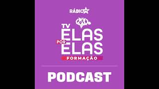 [Tv Elas Por Elas] - 16/10 | Aula 03: O SUAS na proteção das crianças e adolescentes