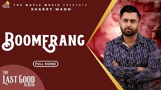 Boomerang Bane Paye Aa Dakke Laan De (Official Video) Sherry Maan | Latest Punjabi Song 2023